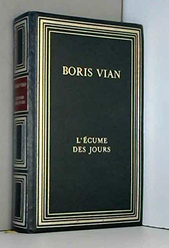 Couverture de L'Écume des jours Suivi de Je voudrais pas crever (Collection Prestige du livre) par Boris Vian
