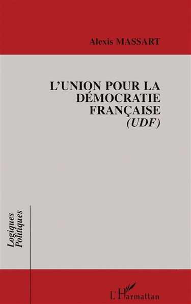 L'Union pour la démocratie française (UDF)