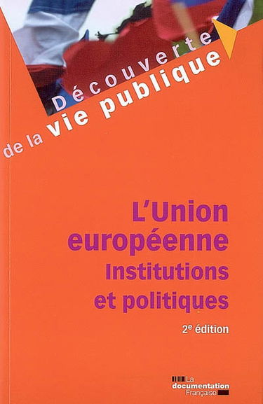 L'Union européenne : institutions et politiques