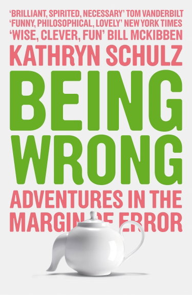 Couverture de Being Wrong: Adventures in the Margin of Error