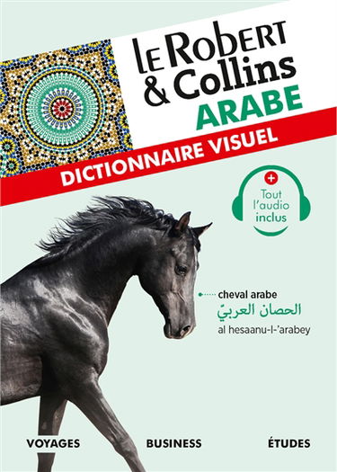 Le Robert & Collins arabe : dictionnaire visuel : voyages, business, études