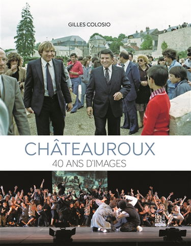 Châteauroux : 40 ans d'images