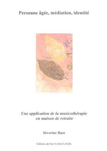 Personne âgée, médiation, identité : une application de la musicothérapie en maison de retraite