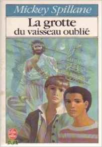 Couverture de La grotte du vaisseau oublié par Mickey Spillane