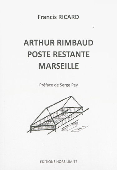 Arthur Rimbaud, poste restante, Marseille