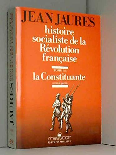 Histoire socialiste de la Révolution française. Vol. 1-2. La Constituante