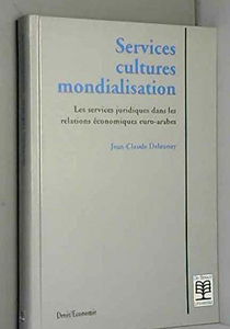 Services, cultures, mondialisation : les services juridiques dans les relations économiques euro-arabes