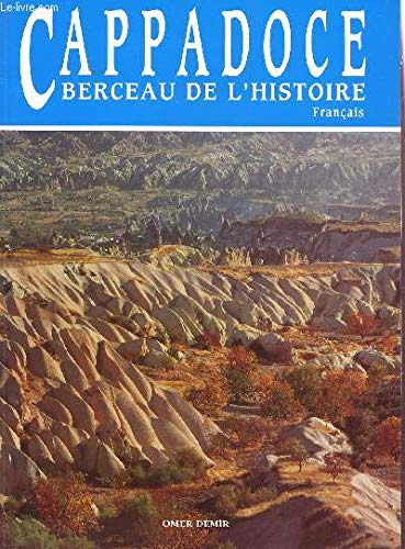 Cappadoce : Berceau De L'histoire