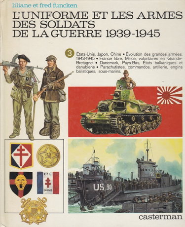 Couverture de l'Uniforme et les armes des soldats de la guerre 1939-1945. Vol. 3. Etats-Unis, Japon, Chine