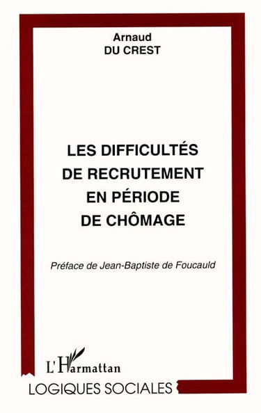 Les difficultés de recrutement en période de chômage
