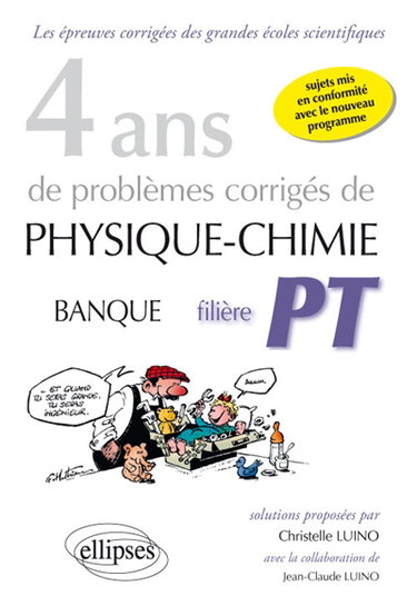 Couverture de 4 ans de problèmes corrigés de physique chimie, banque filière PT : sujets mis en conformité avec le nouveau programme