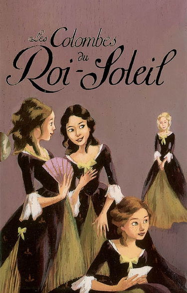 Les colombes du Roi-Soleil