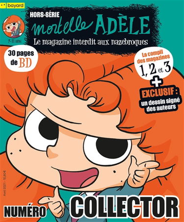 Mortelle Adèle, hors-série : le magazine interdit aux nazebroques. La compil des magazines 1, 2 et 3 : numéro collector