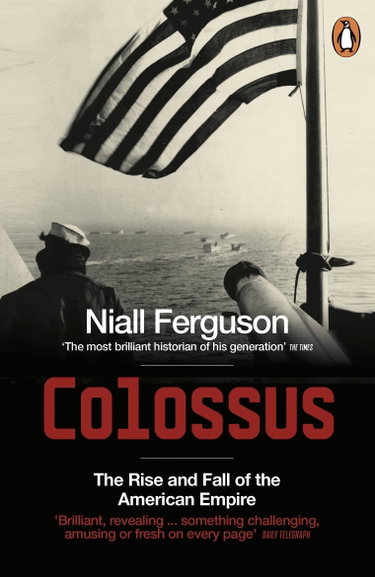 Couverture de Colossus: The Rise and Fall of the American Empire par Niall Ferguson