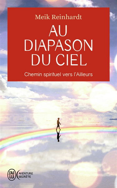 Au diapason du ciel : chemin spirituel vers l'ailleurs