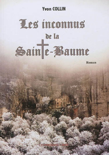 Les inconnus de la Sainte-Baume