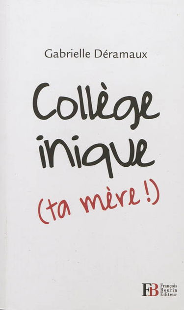 Collège inique (ta mère !)