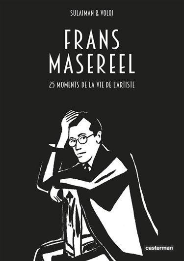 Couverture de Frans Masereel : 25 moments de la vie de l'artiste