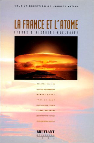 La France et l'atome: Études d'histoire nucléaire