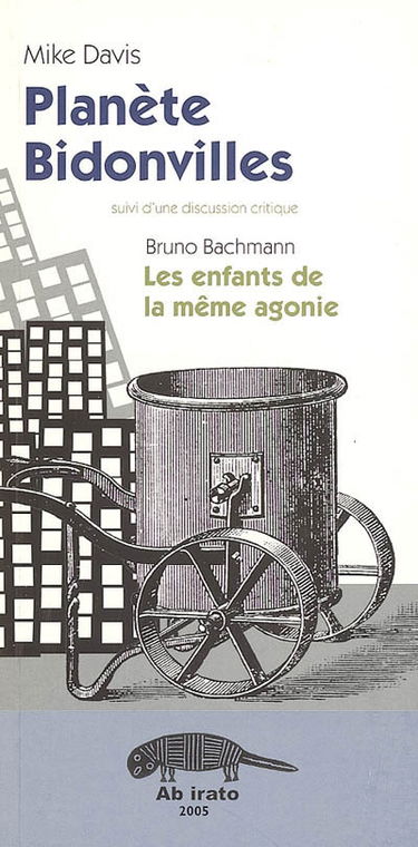 Planète bidonvilles. Les enfants de la même agonie