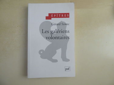 Les galériens volontaires : essais sur les procédés autocalmants