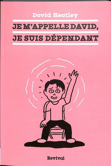 Je m'appelle David, je suis dépendant