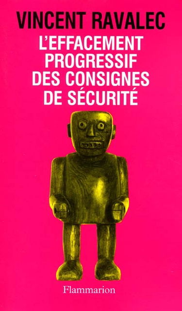 L'effacement progressif des consignes de sécurité
