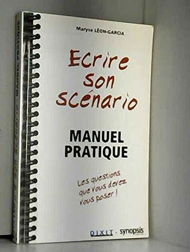 Ecrire son scénario : Manuel pratique