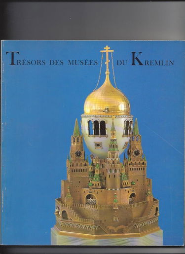 Trésors des musées du Kremlin : 100 chefs d'oeuvre