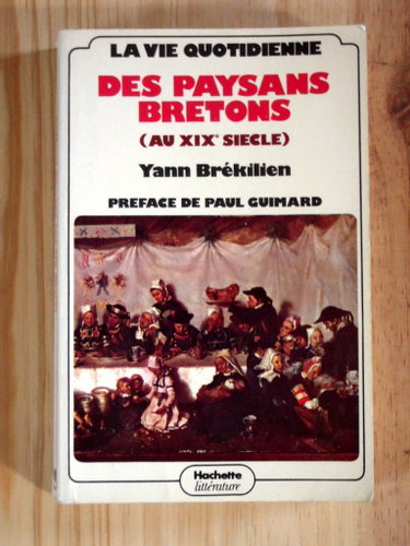 Couverture de La vie quotidienne des paysans bretons (au XIXe siecle)