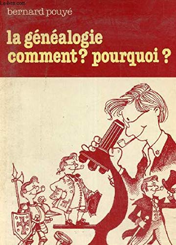 La Généalogie, comment, pourquoi ?