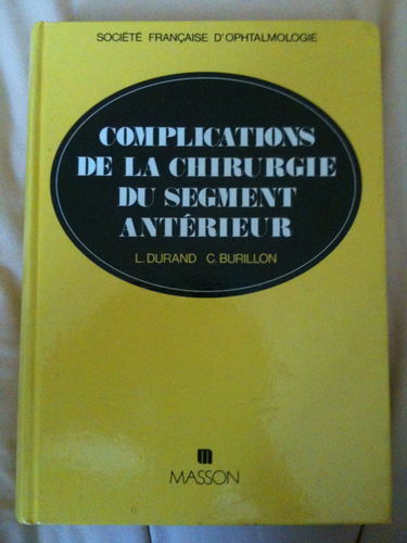 Complications de la chirurgie du segment antérieur : rapports de la Société française d'ophtalmologie