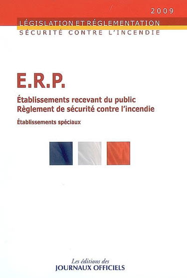 ERP, établissements recevant du public : règlement de sécurité contre l'incendie : établissements spéciaux
