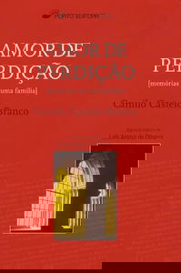 Amor de Perdiçao: Memorias de uma familia