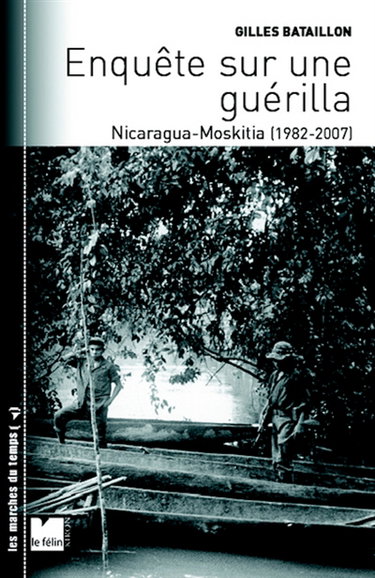 Enquête sur une guérilla : Nicaragua (1982-2007)