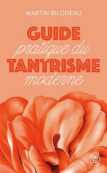 Guide pratique du tantrisme moderne : pour éveiller votre énergie sexuelle et spirituelle