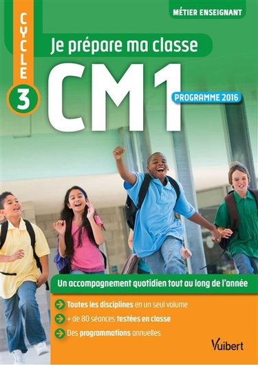 Couverture de Je prépare ma classe CM1, cycle 3 : programme 2016
