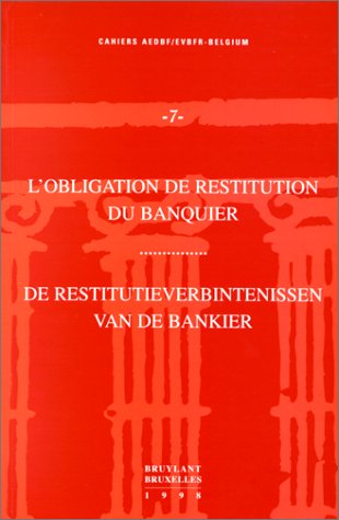 L'obligation de restitution du banquier, volume 7