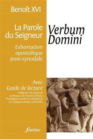 Verbum domini du pape Benoît XVI aux évêques, au clergé, aux personnes consacrées et aux fidèles laïcs sur la parole de Dieu dans la vie et dans la mission de l'Eglise : exhortation apostolique post-synodale