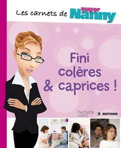 Fini colères & caprices !