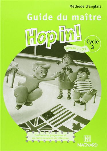 Hop in ! cycle 3, niveau 1 : guide du maître