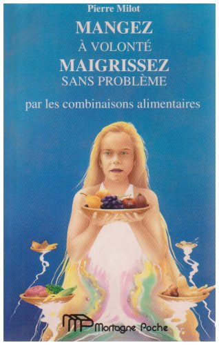 Mangez a Volonte Maigrissez Sans Probleme
