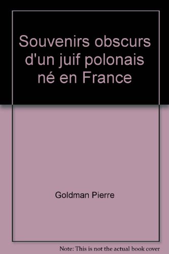 Couverture de Souvenirs obscurs d'un juif polonais né en France