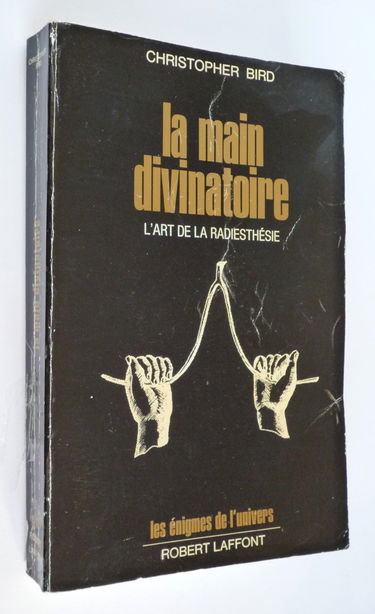 La Main divinatoire : l'art de la radiesthésie