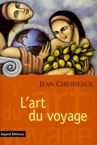 L'art du voyage : un regard (plutôt...) politique sur l'autre et l'ailleurs