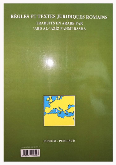 Couverture de Règles et textes juridiques romains traduits en arabe par Abd Al-Aziz Fahmi Basha