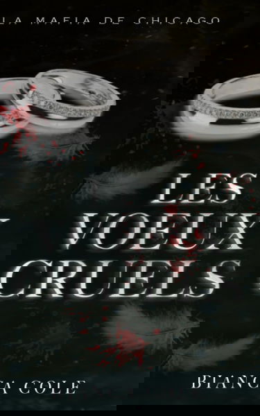 Les Vœux Cruels: Mariage Forcé au Cœur de la Mafia.