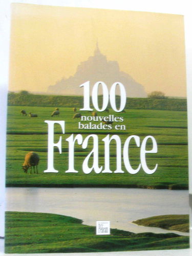 100 nouvelles balades en France