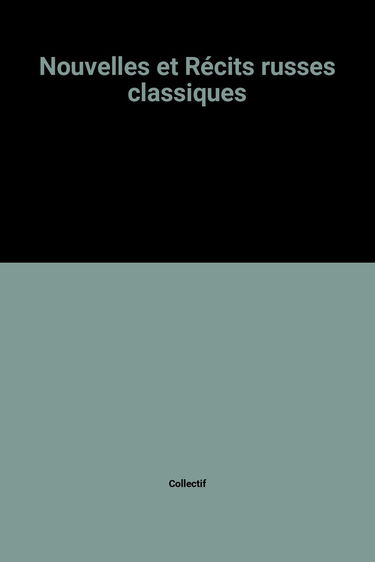 Nouvelles et récits russes classiques