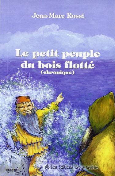 Le petit peuple du bois flotté : chronique